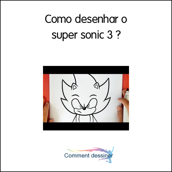 Como desenhar o super sonic 3